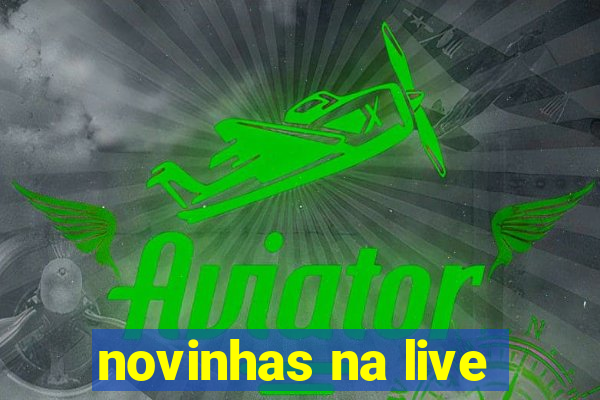 novinhas na live